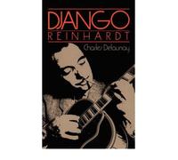 [ DJANGO REINHARDT (REVISED) (DA CAPO PAPERBACK) (ENGLISH, FRENCH) ] Django Reinhardt (Revised) (Da Capo Paperback) (English, French) By Delaunay, Charles ( Author ) Aug-1982 [ Paperback ]