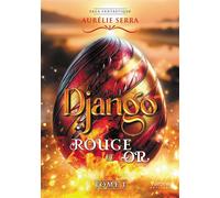 Django - Tome 1 Rouge et Or - Aurélie Serra - Verone Eds - broché - Roman