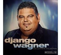 Django Wagner - Django Wagner ? His Ultimate Collection [180-Gram Vinyl] [Vinyl]