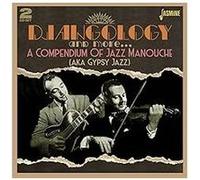 Djangology And More A Compendium Of Manouche Aka Gypsy Jazz