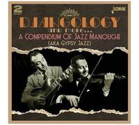 Artistes divers – Djangology And More: A Compendium Of Manouche (Aka Gypsy Jazz) – CD