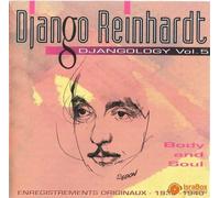 Django Reinhardt - Djangology Vol.5 - Body and Soul (enregistrements originaux 1938-1940)