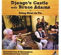 Django'S Castle & Bruce Adams - Swing Hotel Du Vin