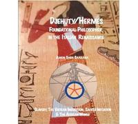 Djehuty/Hermès Philosophe fondateur de la Renaissance italienne
