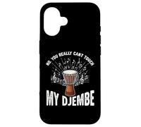 Djembé You Can't Touch - Joueur de djembé - Batterie Africaine Coque pour iPhone 16