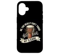 Djembé You Can't Touch - Joueur de djembé - Batterie Africaine Coque pour iPhone 16