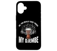 Djembé You Can't Touch - Joueur de djembé - Batterie Africaine Coque pour iPhone 16 Plus