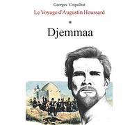 Djemmaa: Le Voyage d'Augustin Houssard