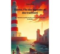 Djerba, L'île Des Légendes Et Des Traditions