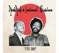 Djeuhdjoah & Lieutenant Nicholson - T'es Qui [Import]