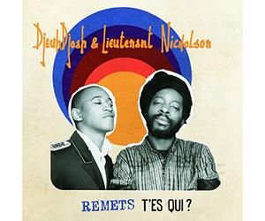 Djeuhdjoah & Lieutenant-Remets T Es
