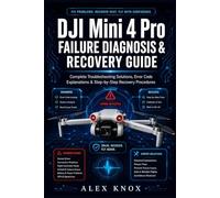 DJI Mini 4 Pro Battery Fix Guide: Prevent Locking Tab Breakage, False Power Readings & Maximize Flight Time (DJI Mini 4 Pro Fix-It Guide 2026 series Book 2)