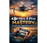DJI Mini 4 Pro Mastery: THE ULTIMATE GUIDE To Cinematic Flights & Drone Skills