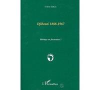 Djibouti 1888-1967 Colette Dubois (Auteur)