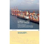 Djibouti au XXIème siècle Aden Omar Abdillahi (Edité par), Jean-Nicolas Bach (Edité par)