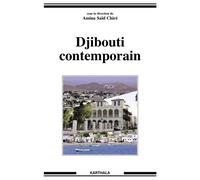 Djibouti contemporain - Amina Saïd Chiré - Karthala - broché - Essai