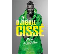Djibril Cissé, Ma vie de footballeur - Djibril Cissé - Talent Sport - broché - Guide