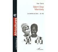 Djibril Diop Mambety, La Caméra Au Bout Du Nez