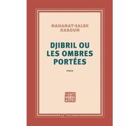 Djibril Ou Les Ombres Portées