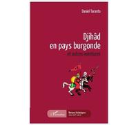 Djihâd En Pays Burgonde Et Autres Aventures