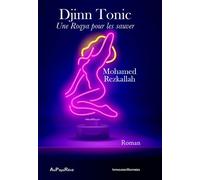 Djinn Tonic Une Roqya pour les sauver - Mohamed Rezkallah - Au Pays Reve - broché - Roman