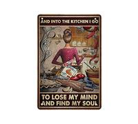 DJNGN And Into The Kitchen I Go to Lose My Mind And Find My Soul Retro Metal Tin Sign Poster Outdoor Garden Home Decor Plate Kitchen Iron Painting Pub Cafe Man Cave Wall Decor Plaque Aluminium Sign