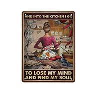 DJNGN And Into The Kitchen I Go to Lose My Mind And Find My Soul Retro Metal Tin Sign Poster Outdoor Garden Home Decor Plate Kitchen Iron Painting Pub Cafe Man Cave Wall Decor Plaque Aluminium Sign