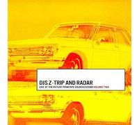 DJ's Z-Trip & Radar - Live At Future Primitive Sound Vol. 2