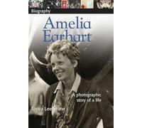 DK Biography: Amelia Earhart: A Photographic Story of a Life