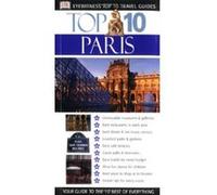 Dk Eyewitness Top 10 Travel Guides Paris, DK EYEWITNESS TOP 10 TRAVEL GUIDES Mike Gerrard (Auteur)