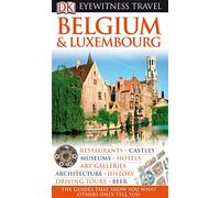 DK Eyewitness Travel Guide: Belgium & Luxembourg
