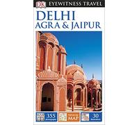 DK Eyewitness Travel Guide Delhi, Agra and Jaipur: DK Eyewitness Travel Guide 2015