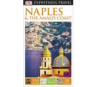 DK Eyewitness Travel Guide: Naples & the Amalfi Coast