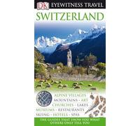 DK Eyewitness Travel Guide: Switzerland
