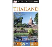 DK Eyewitness Travel Guide: Thailand.