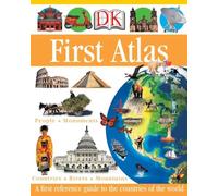 DK First Atlas: A First Reference Guide to the Countries of the World