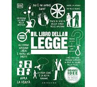 DK Il libro della legge. Grandi idee spiegate in modo semplice