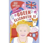 DK Life Stories Queen Elizabeth II - Brian Williams - Dorling Kindersley Ltd - Livre en Anglais - Hardback Brian WilliamsBrian Williams (Auteur)