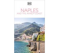 DK Naples and the Amalfi Coast: Must-See Sights. Culture & History. Detailed Maps & Tours. Covers Naples, Pompeii, & more