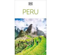 DK Peru: Must-See Sights. Culture & History. Detailed Maps & Tours. Covers Cusco, Machu Picchu, Lima, & more