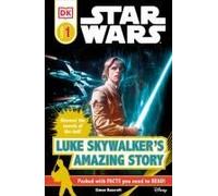 Dk Readers L1: Star Wars: Luke Skywalker's Amazing Story