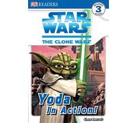 DK Readers L3: Star Wars: The Clone Wars: Yoda in Action!