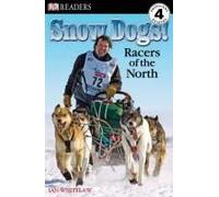 Dk Readers L4: Snow Dogs!