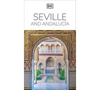DK Seville and Andalucia: Must-See Sights. Culture & History. Detailed Maps & Tours. Covers Triana, Granada, & more