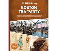 DK Super History Boston Tea Party - DK - DK Children - ebook (ePub) - Livre