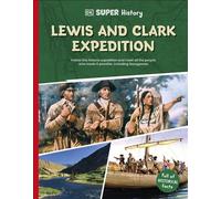 DK Super History Lewis and Clark Expedition - DK - DK Children - ebook (ePub) - Livre
