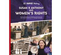 DK Super History Susan B Anthony and Women's Rights