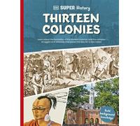 DK Super History Thirteen Colonies - DK - DK Children - ebook (ePub) - Livre