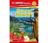 Dk Super Readers Level 1 Bilingual History Of Hawai'i  " La Historia De Hawài
