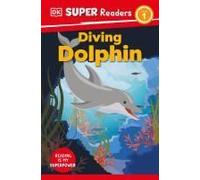 Dk Super Readers Level 1 Diving Dolphin